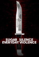 Poster for Sugar, Silence and Everyday Violence