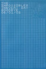 Poster for The Impossibles: (Never) Say Goodbye 06/01/02