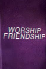 Poster for Worship Friendship