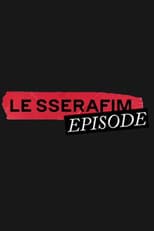 Poster for LE SSERAFIM EPISODE