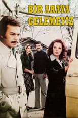 Poster for Bir Araya Gelemeyiz