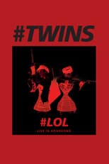 Poster for Twins LOL Live