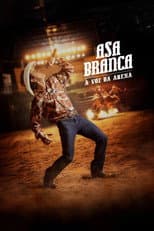 Poster for Asa Branca: A Voz da Arena