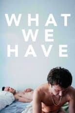 Poster for What We Have
