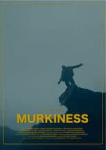 Poster for Murkiness