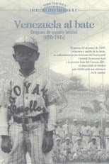 Poster for Venezuela al Bate: Orígenes de nuestro béisbol
