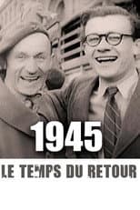 Poster for 1945, le temps du retour