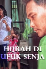 Poster for Hijrah Di Ufuk Senja