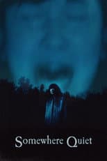 Poster for Somewhere Quiet