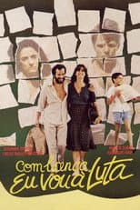 Poster for Com Licença, Eu Vou à Luta