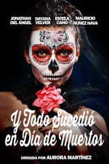 Poster for And Everything Happened on the Day of the Dead