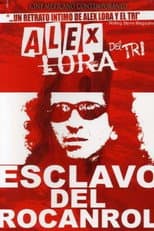 Poster for Alex Lora, Esclavo del Rocanrol