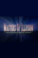 Poster for Masters of Illusion: The Wizards of Special Effects