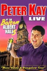 Poster for Peter Kay: Live at the Bolton Albert Halls