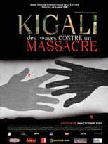 Poster for Kigali, des images contre un massacre