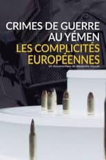 Poster for Crimes de guerre au Yémen, les complicités européennes