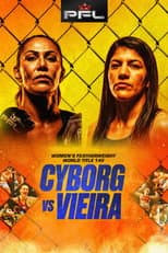 Poster for PFL Tampa: Cyborg vs. Vieira