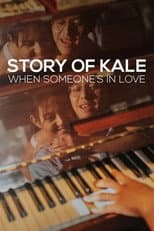 Poster for Story of Kale: When Someone's in Love