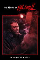 Poster for The Making of 'Evil Dead II' or The Gore the Merrier