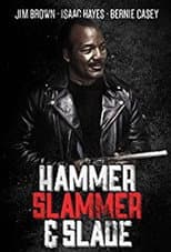 Poster for Hammer, Slammer, & Slade