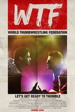 Poster for WTF: World Thumbwrestling Federation