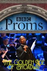 Poster for BBC Proms - The Golden Age of Broadway