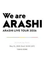 Poster for ARASHI LIVE TOUR 2026 「We are ARASHI」