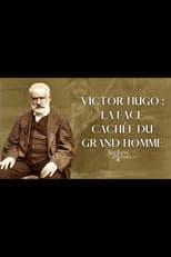 Poster for Victor Hugo : la face cachée du grand homme