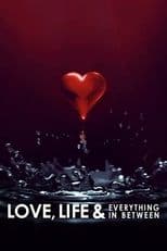 Poster for Love, Life & Everything in Between