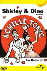 Poster for Shirley & Dino présentent Achille Tonic: Le cabaret