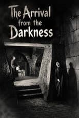 Poster for The Arrival from the Darkness