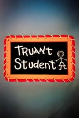 Poster for Truant Student