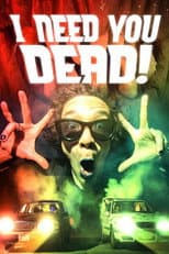Poster for I Need You Dead!