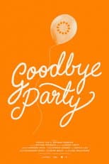 Poster for Goodbye Party