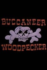 Poster for Buccaneer Woodpecker