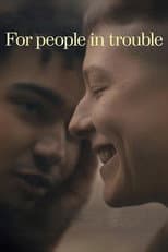 Poster for For People in Trouble