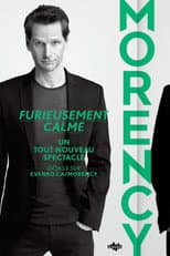 Poster for François Morency: Furieusement Calme