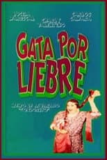 Poster for Gata por liebre