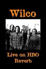 Poster for Wilco: Live on HBO Reverb