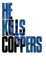 Poster for He Kills Coppers