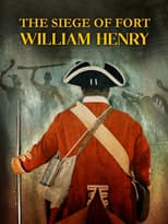 Poster for The Siege of Fort William Henry