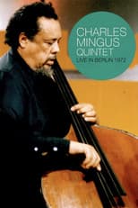 Poster for Charles Mingus Quintet - Live in Berlin 1972