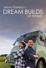 Poster for Jimmy Doherty's Dream Builds on Wheels