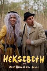 Poster for Heksebeth og den hovedløse magi
