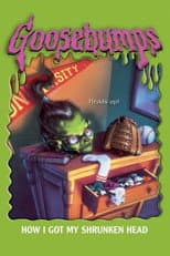 Poster for Goosebumps: How I Got My Shrunken Head