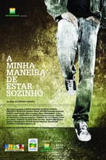 Poster for A Minha Maneira de Estar Sozinho