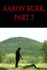 Poster for Aaron Burr, Part 2