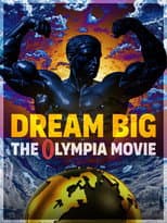 Poster for Dream Big: The Olympia Movie