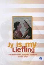 Poster for Jy is My Liefling