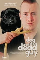 Poster for Dog And The Dead Guy